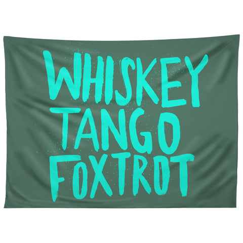 Leah Flores Whiskey Tango Foxtrot Tapestry