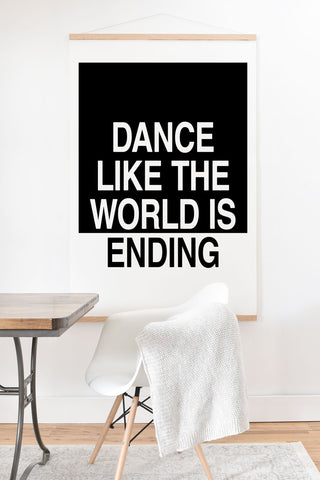 Leeana Benson Dance Like the World Is Ending Art Print And Hanger