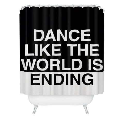 Leeana Benson Dance Like the World Is Ending Shower Curtain