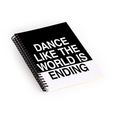 Leeana Benson Dance Like the World Is Ending Spiral Notebook