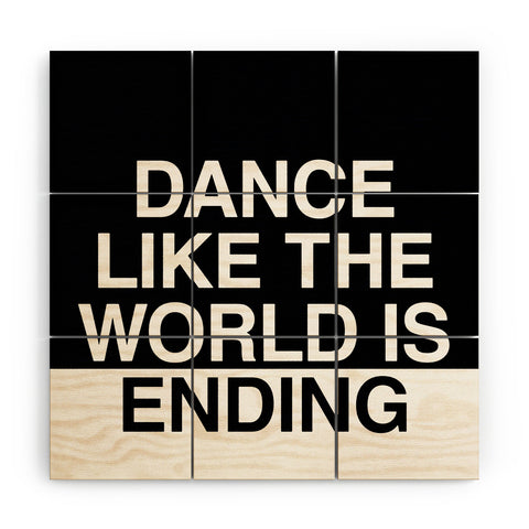 Leeana Benson Dance Like the World Is Ending Wood Wall Mural