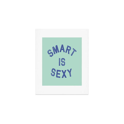Leeana Benson Smart Is Sexy Art Print