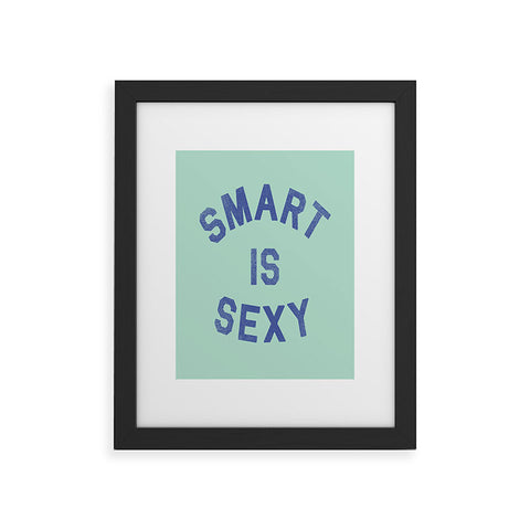 Leeana Benson Smart Is Sexy Framed Art Print