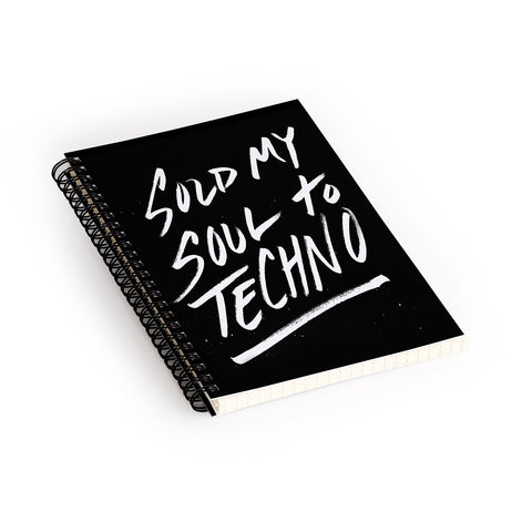 Leeana Benson Sold My Soul To Techno Spiral Notebook