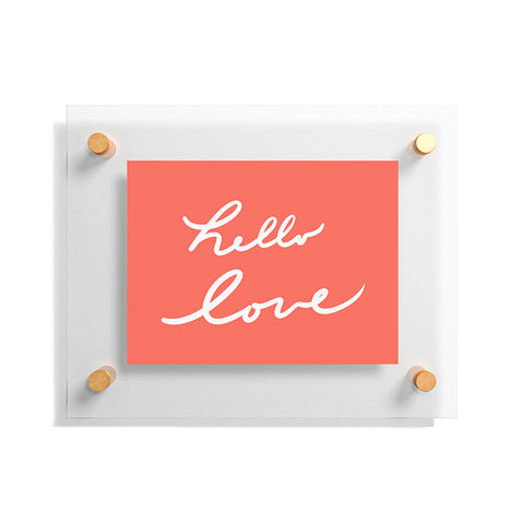 Lisa Argyropoulos hello love coral Floating Acrylic Print