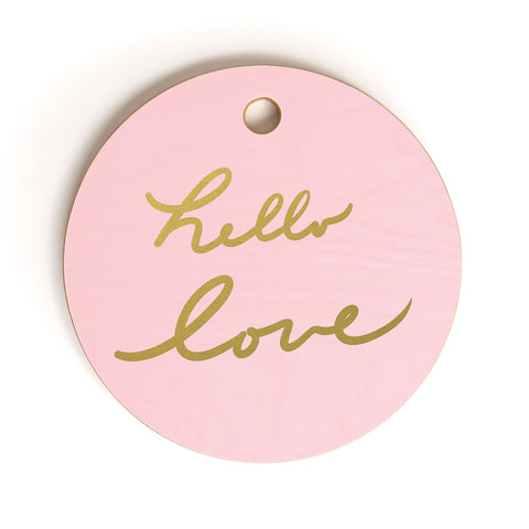 Lisa Argyropoulos hello love pink Cutting Board Round