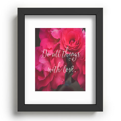 Maybe Sparrow Photography Do All Things With Love Roses Recessed Framing Rectangle