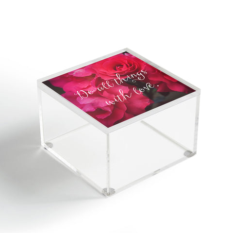 Maybe Sparrow Photography Do All Things With Love Roses Acrylic Box