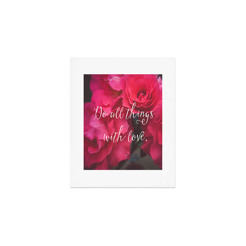 Maybe Sparrow Photography Do All Things With Love Roses Art Print