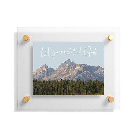 move-mtns Let go and let God Floating Acrylic Print