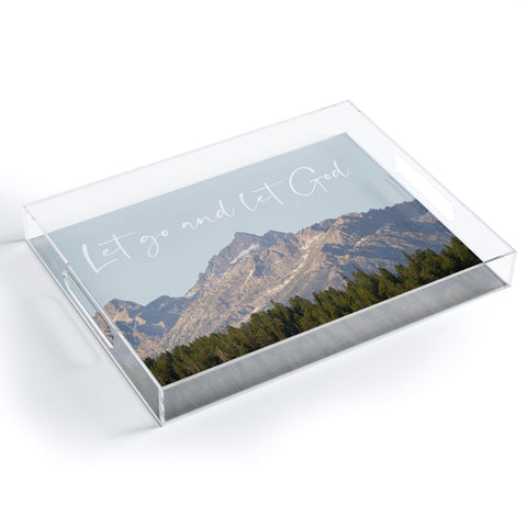 move-mtns Let go and let God Acrylic Tray
