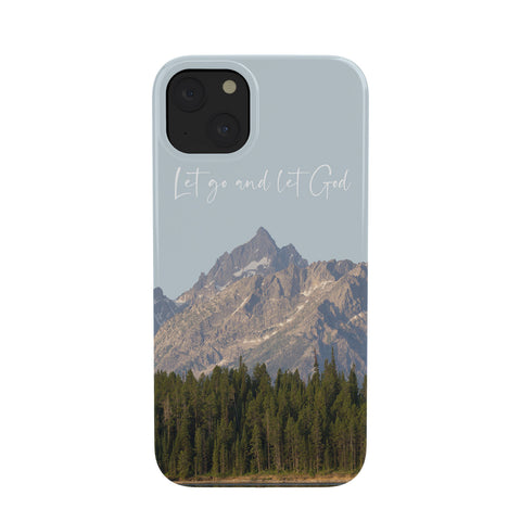 move-mtns Let go and let God Phone Case