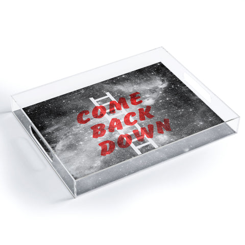 Nick Nelson Come Back Down Acrylic Tray