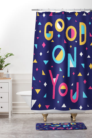 Nick Nelson Good On You Shower Curtain And Mat