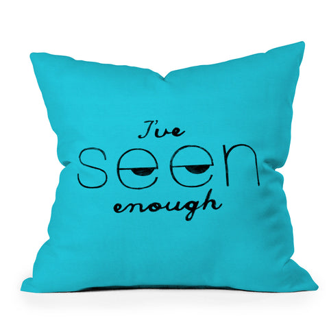 Nick Nelson Ive Seen Enough 2 Throw Pillow