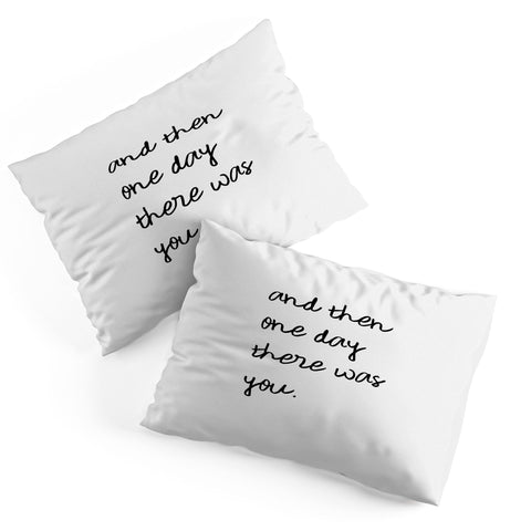 Orara Studio And Then One Day Couples Quote Pillow Shams