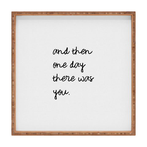 Orara Studio And Then One Day Couples Quote Square Tray