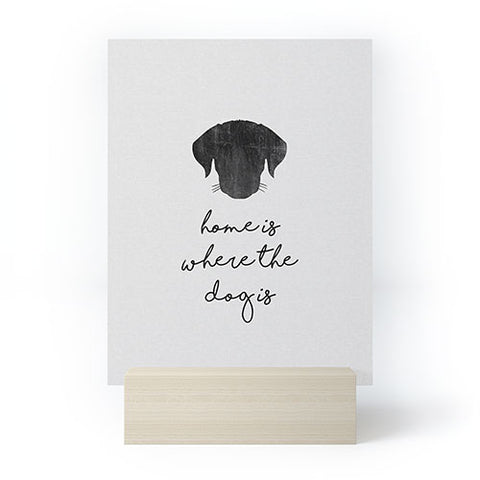 Orara Studio Home Is Where The Dog Is Mini Art Print