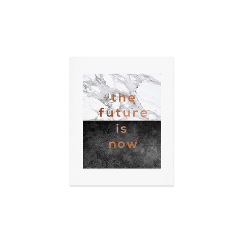 Orara Studio The Future Is Now Quote Art Print