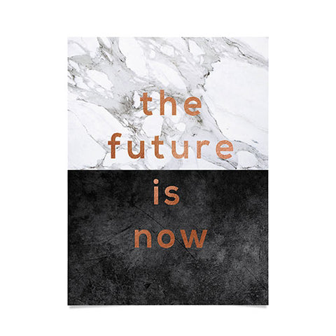 Orara Studio The Future Is Now Quote Poster