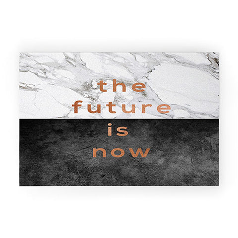 Orara Studio The Future Is Now Quote Welcome Mat