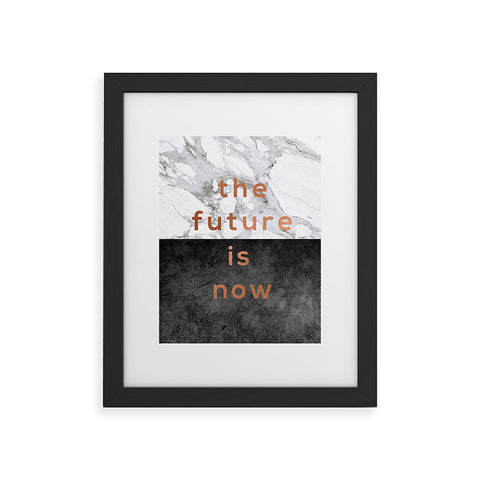 Orara Studio The Future Is Now Quote Framed Art Print