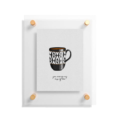Orara Studio You Are So My Cup Of Tea Floating Acrylic Print
