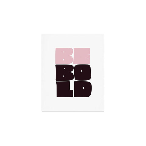 Phirst Be Bold black and pink Art Print