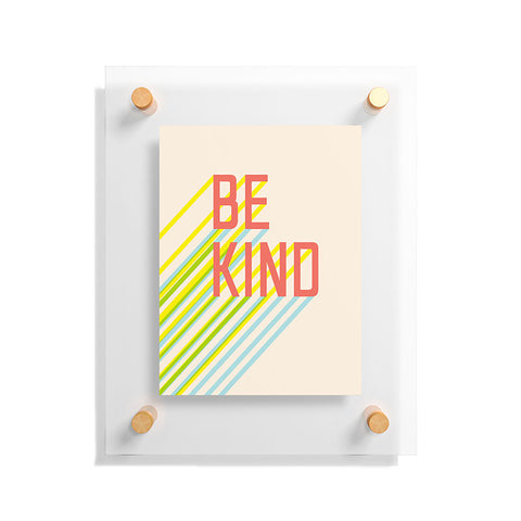 Phirst Be Kind Typography Floating Acrylic Print