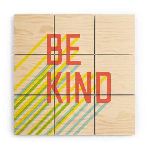 Phirst Be Kind Typography Wood Wall Mural