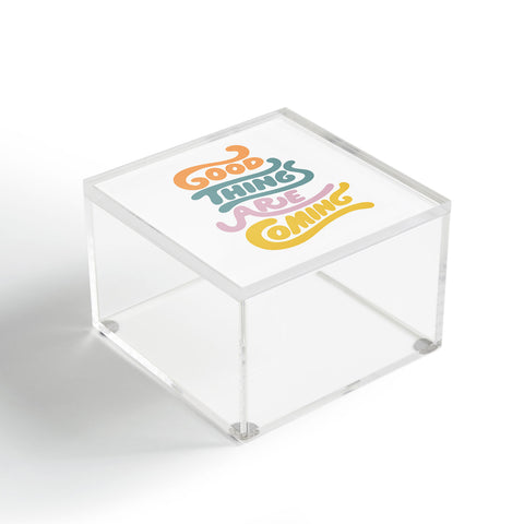 Phirst Good things are coming Acrylic Box