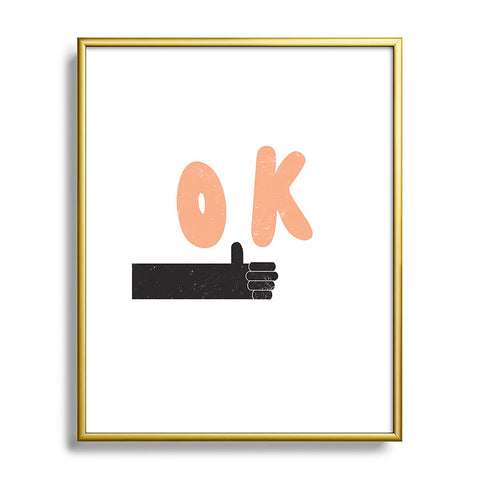 Phirst OK Thumbs Up Metal Framed Art Print