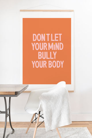 Rhianna Marie Chan Dont Let Your Mind Bully Your Art Print And Hanger