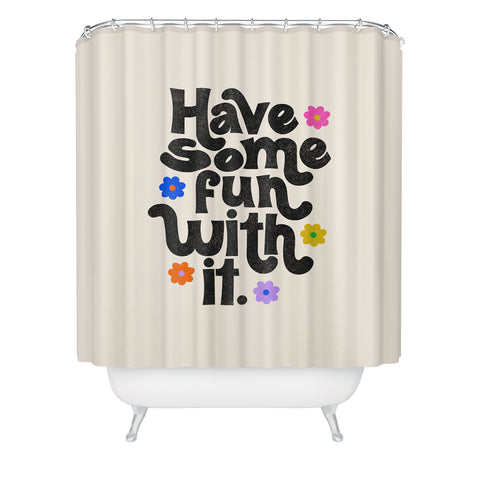 Rhianna Marie Chan Have Some Fun With It Cream Shower Curtain