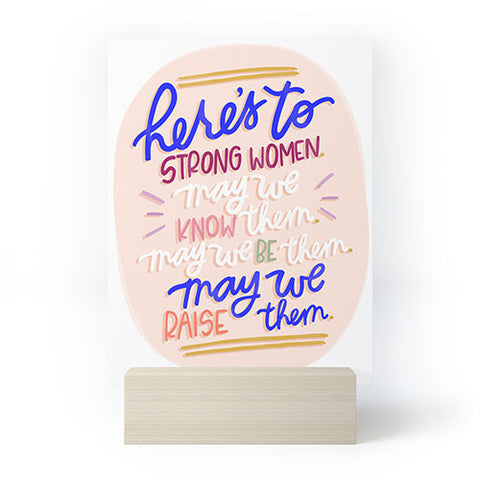 Rhianna Marie Chan Heres To Strong Women Quote Mini Art Print