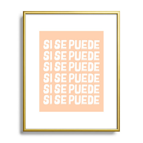 Rhianna Marie Chan Si Se Puede Yes We Can Metal Framed Art Print