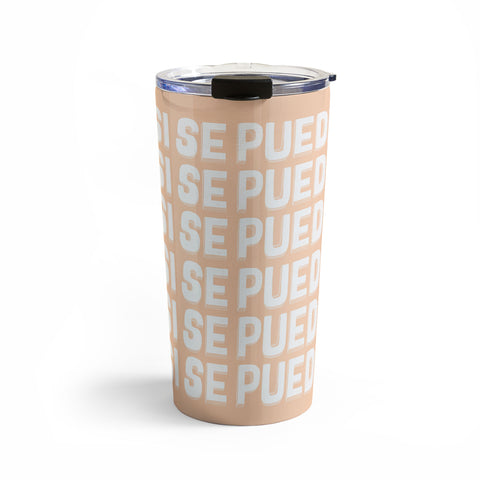 Rhianna Marie Chan Si Se Puede Yes We Can Travel Mug