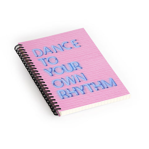 Showmemars DANCE TO YOUR OWN RHYTHM blue Spiral Notebook