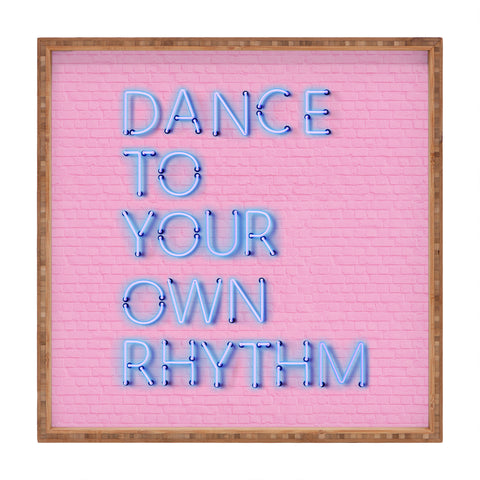 Showmemars DANCE TO YOUR OWN RHYTHM blue Square Tray