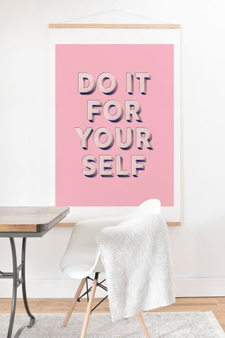 Showmemars DO IT FOR YOURSELF Art Print And Hanger
