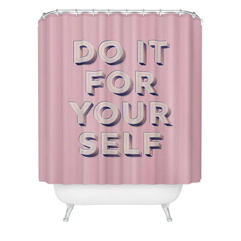 Showmemars DO IT FOR YOURSELF Shower Curtain