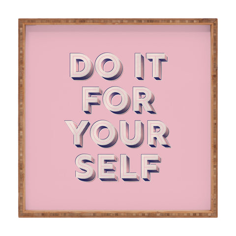 Showmemars DO IT FOR YOURSELF Square Tray
