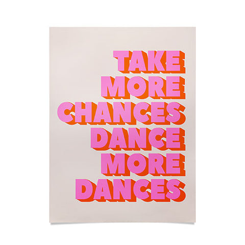 Showmemars TAKE MORE CHANCES DANCE MORE D Poster