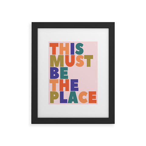 Showmemars This Must Be The Place Framed Art Print
