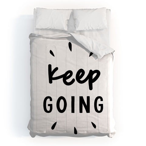 The Motivated Type Keep Going positive black and white typography inspirational motivational Comforter