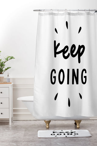 The Motivated Type Keep Going positive black and white typography inspirational motivational Shower Curtain And Mat