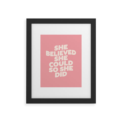 The Motivated Type She Believed She Could So She Did Framed Art Print