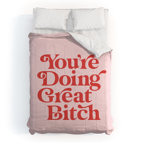The Motivated Type Youre Doing Great Bitch Pink Comforter