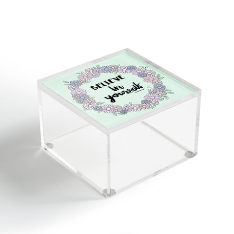 The Optimist Believe In Yourself Quote Acrylic Box
