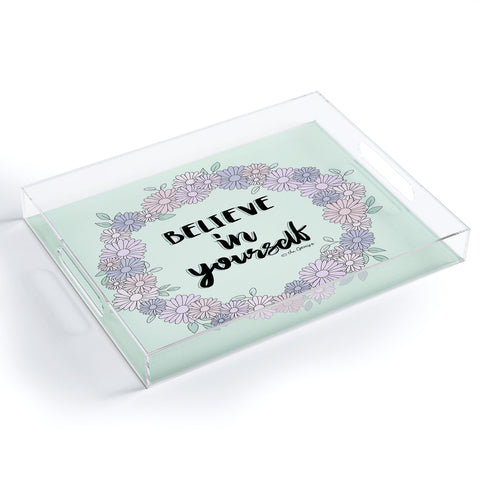 The Optimist Believe In Yourself Quote Acrylic Tray
